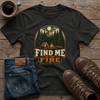 Find Me By The Fire T-Shirt