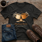 Adventure Brews Better Together T-Shirt