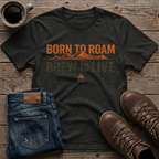 Born To Roam T-Shirt