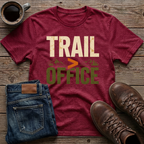 Trail Bigger Than Office T-Shirt