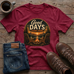 Good Days Start Here T-Shirt
