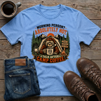 Morning Person Absolutely Not Talk After Camp Coffee T-Shirt