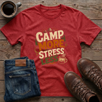 Camp More Stress Less T-Shirt