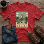Wake Up Somewhere Better T-Shirt