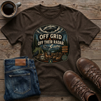 Off Grid & Off Their Radar T-Shirt