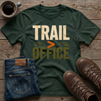 Trail Bigger Than Office T-Shirt
