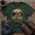 Out Here Coffee Tastes Better T-Shirt