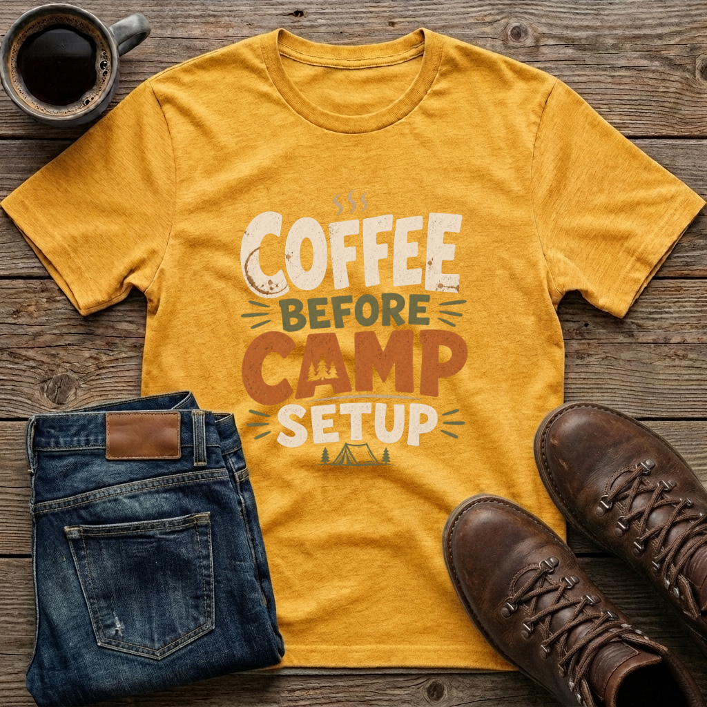 Coffee Before Camp Setup T-Shirt