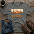 Adventure Fueled by Coffee T-Shirt
