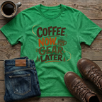 Coffee Now Gear Later T-Shirt