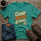 Camp More Stress Less 2 T-Shirt