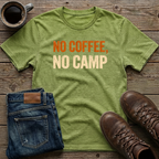 No Coffee No Camp T-Shirt