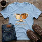 Adventure Brews Better Together T-Shirt