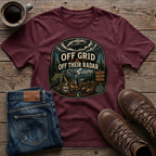 Off Grid & Off Their Radar T-Shirt