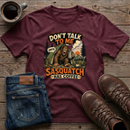 Don't Talk To Me Until Sasquatch Has Coffee T-Shirt
