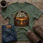 Good Days Start Here T-Shirt