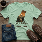 Trail Buddy & Coffee Lover T-Shirt