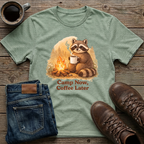 Camp Now Coffee Later T-Shirt