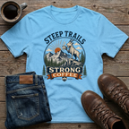 Steep Trails Strong Coffee T-Shirt