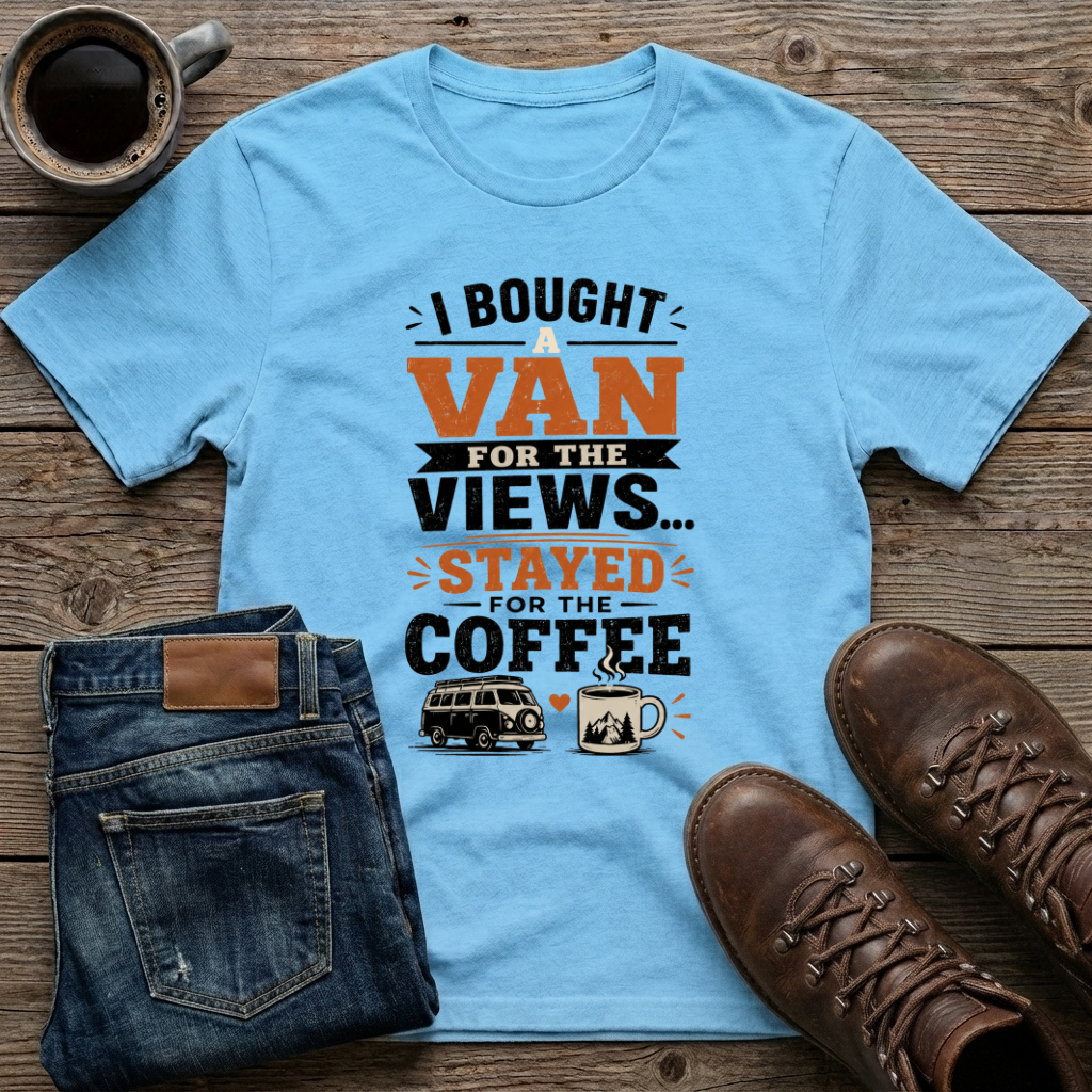 I Bought A Van For The Views Stayed For The Coffee T-Shirt