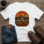 Leave The City Bring The Coffee T-Shirt