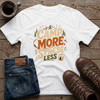 Camp More Stress Less 2 T-Shirt