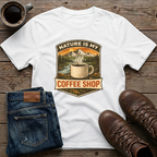 Nature is My Coffee Shop T-Shirt
